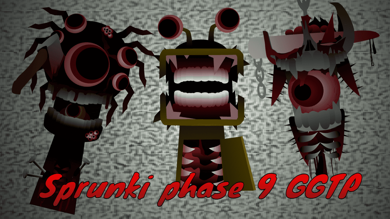 Sprunki Phase 9 GGTP